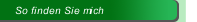 So finden Sie mich